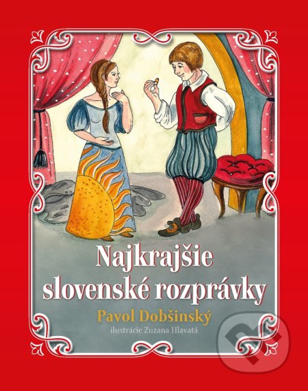Najkrajšie slovenské rozprávky - Pavol Dobšinský - Pavol Dobšinský, Zuzana Hlavatá (Ilustrátor), SUN, 2021