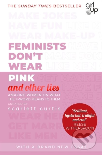 E-kniha: Feminists Don't Wear Pink (and other lies) (Scarlett Curtis). Penguin Books, 2018