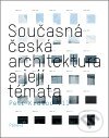 Současná česká architektura a její témata - Petr Kratochvíl, Paseka, 2011