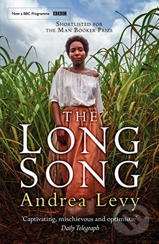 The Long Song - Andrea Levy, Headline Book, 2011