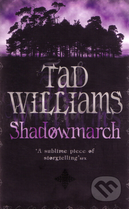 Shadowmarch - Tad Williams, Orbit, 2006