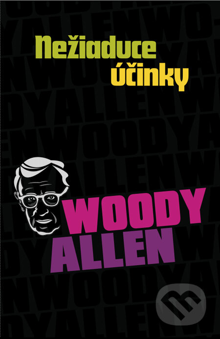 Nežiaduce účinky - Woody Allen, Tatran, 2011