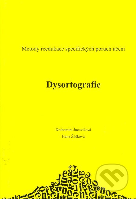 Dysortografie - Drahomíra Jucovičová, Hana Žáčková, D&H, 2008