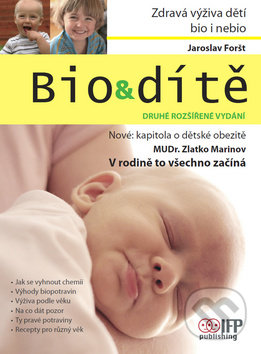 Bio & dítě - Jaroslav Foršt, IFP Publishing, 2011