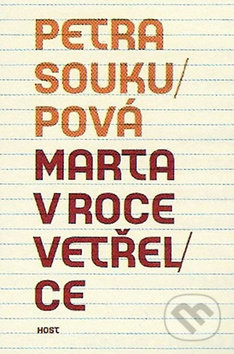 Marta v roce vetřelce - Petra Soukupová, 2011