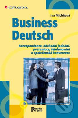 Business Deutsch - Iva Michňová, Grada, 2006