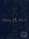 Maria Maria 1511 / 2011, MuMo, 2011
