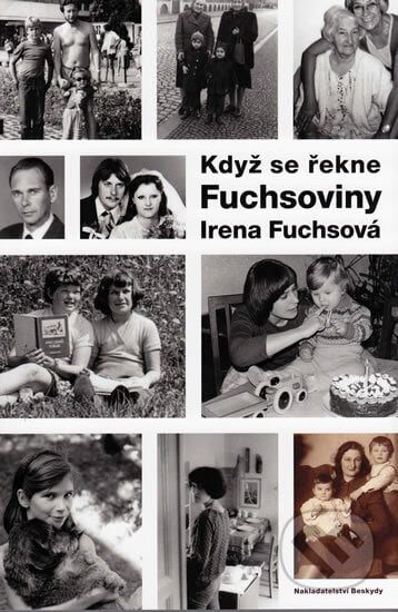Když se řekne Fuchsoviny - Irena Fuchsová, Beskydy, 2011