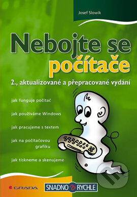 Nebojte se počítače - Josef Slowík, Grada, 2005