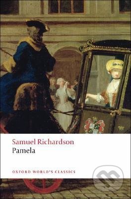 Pamela: Or Virtue Rewarded - Samuel Richardson, Oxford University Press, 2008