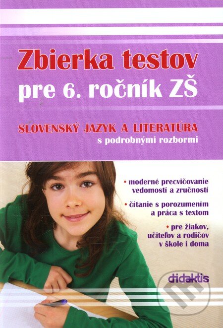Zbierka testov zo slovenského jazyka a literatúry pre 6. ročník ZŠ s podrobnými rozbormi - kniha z kategorie 2. stupeň