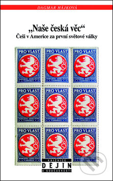 "Naše česká věc" (Češi v Americe za první světové války) - kniha z kategorie 20. století