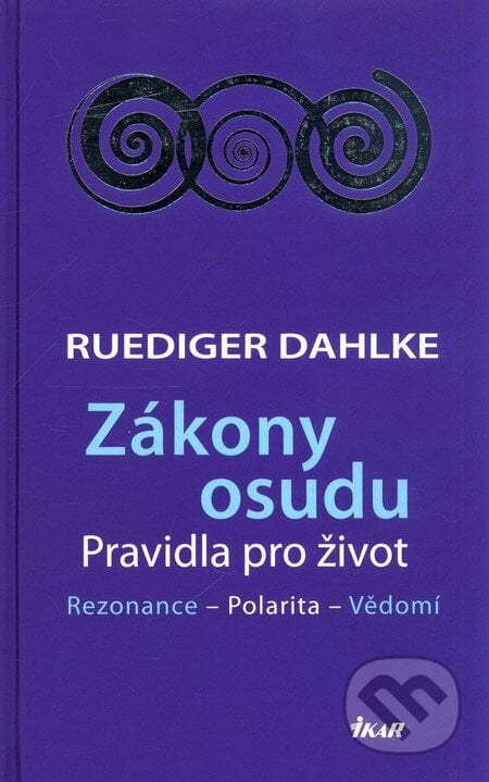 Zákony osudu - Ruediger Dahlke, Ikar CZ, 2011
