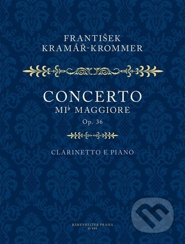 Koncert Es dur pro klarinet a orchestr op. 36 - František Kramář-Krommer, Bärenreiter Praha, 2021