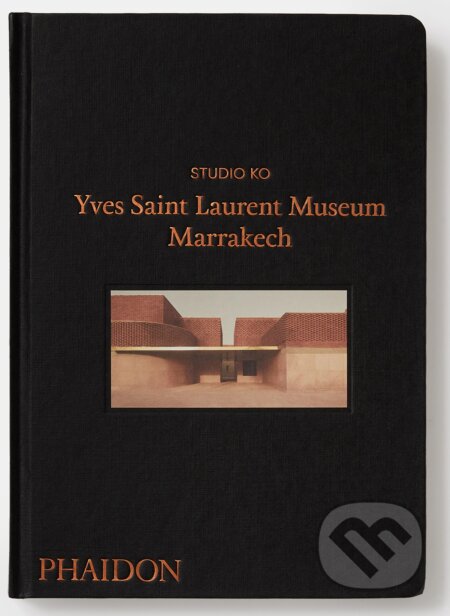 Yves Saint Laurent Museum Marrakech - Studio KO, Phaidon, 2022