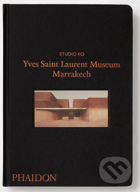 Yves Saint Laurent Museum Marrakech - Studio KO - kniha z kategorie Architektura