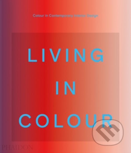 Living in Colour, Phaidon, 2021