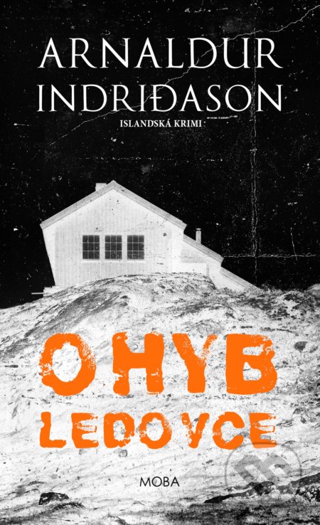 Ohyb ledovce - Arnaldur Indridason, Moba, 2021