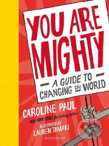 You Are Mighty - Caroline Paul, Lauren Tamaki (Ilustrátor), Bloomsbury, 2019