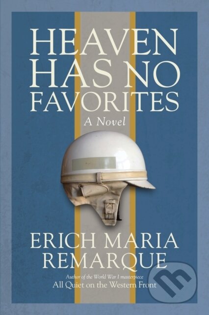 Heaven Has No Favorites - Erich Maria Remarque, Random House, 2014
