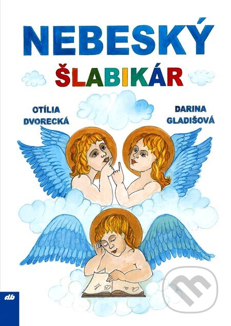 Nebeský šlabikár - Otília Dvorecká, Darina Gladišová, Don Bosco, 2009