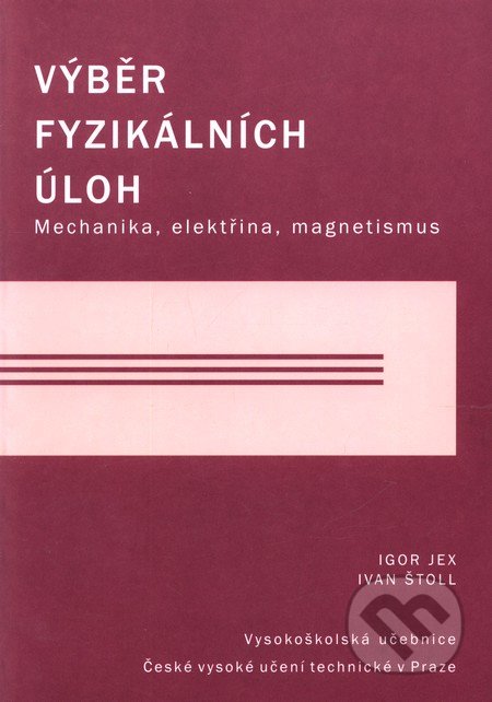 Výběr fyzikálních úloh, CVUT Praha, 2008