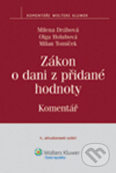 Zákon o dani z přidané hodnoty - Milena Drábová a kolektív, Wolters Kluwer ČR, 2011