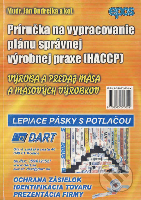Príručka na vypracovanie plánu správnej výrobnej praxe (HACCP) - Ján Ondrejka a kolektív, Epos, 2004