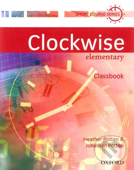 Clockwise elementary Classbook - Heather Potten, Jonathan Potten, Oxford University Press, 2004