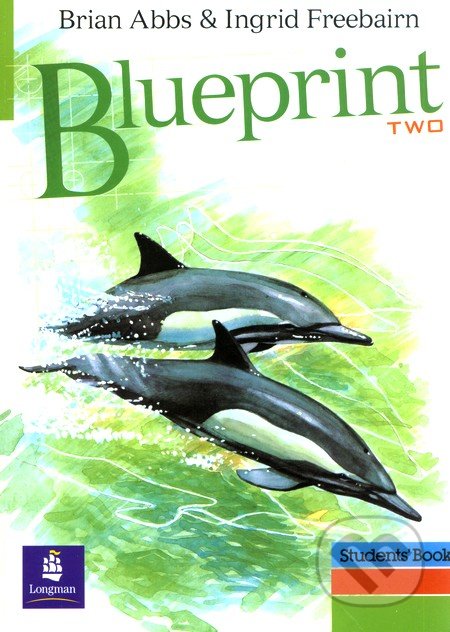 Blueprint Two Student&#039;s Book - Brian Abbs, Ingrid Freebairn, Longman, 2011