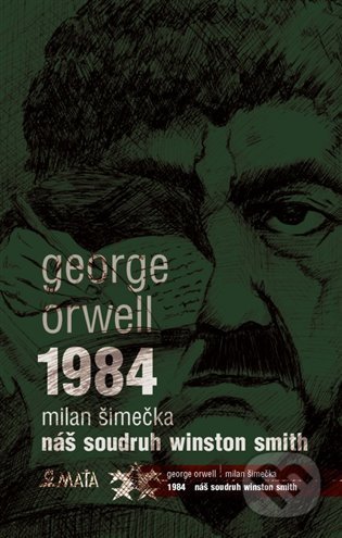 1984 / Náš soudruh Winston Smith - George Orwell, Milan Šimečka, Marcela Štědrová (ilustrátor) - kniha z kategorie Společenská beletrie