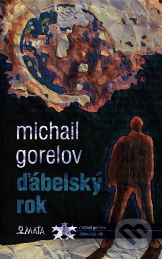 Ďábelský rok - Michail Michajlovič Gorelov, Richard Pecha  (ilustrace), Maťa, 2021