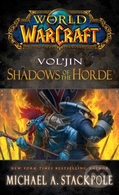E-kniha: World of Warcraft: Vol'jin: Shadows of the Horde (Michael A. Stackpole). Gallery Books, 2013