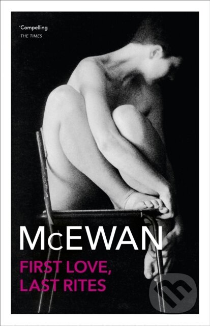 First Love, Last Rites - Ian McEwan, Random House, 2010