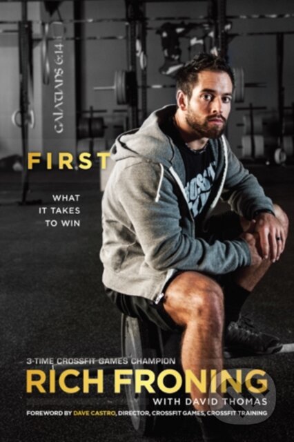 E-kniha: First (Dave Castro, David Thomas a Rich Froning)