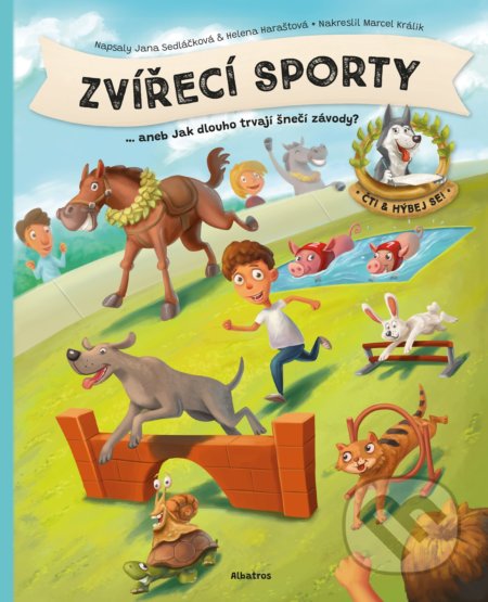 Zvířecí sporty - Jana Sedláčková, Helena Haraštová, Albatros, 2021