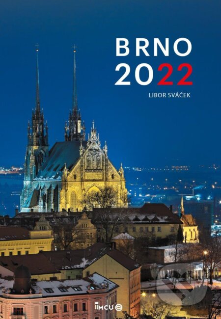 Kalendář 2022 Brno - nástěnný - Libor Sváček, MCU, 2021