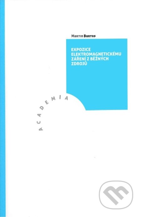 Expozice elektromagnetickému záření z běžných zdrojů - kniha z kategorie Elektrotechnika