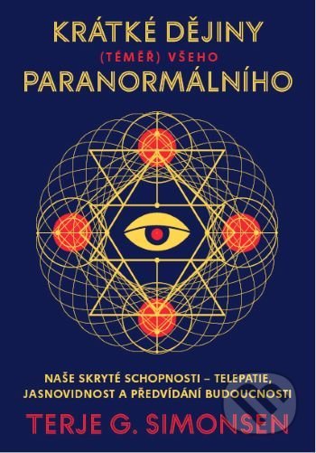 Krátké dějiny (téměř) všeho paranormálního - Terje G. Simonsen, Práh, 2021