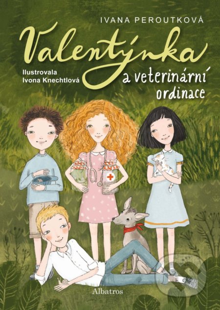 Valentýnka a veterinární ordinace - Ivana Peroutková, Ivona Knechtlová (ilustrátor), Albatros CZ, 2021