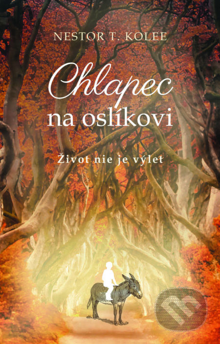 Chlapec na oslíkovi - Nestor T. Kolee, Tatran, 2021