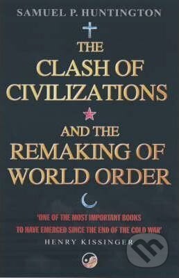 The Clash of Civilizations - Samuel P. Huntington, Simon & Schuster, 2002