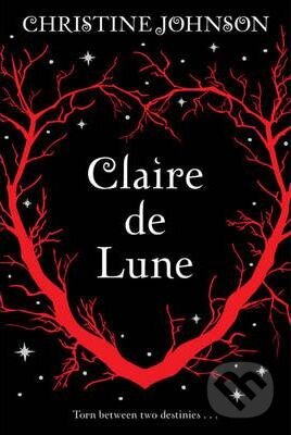 Claire De Lune - Christine Johnson, Simon & Schuster, 2010