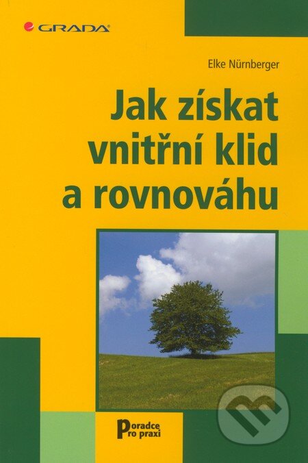 Jak získat vnitřní klid a rovnováhu - Elke Nürnberger, Grada, 2011