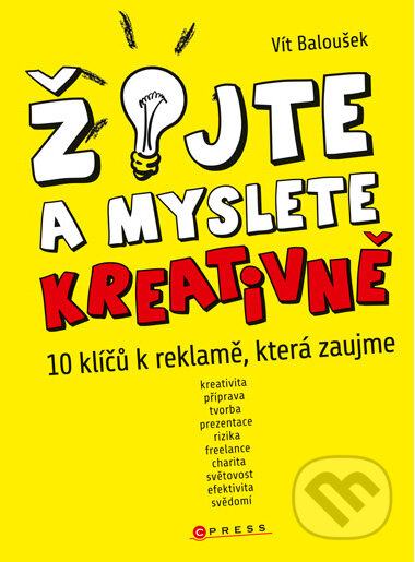 Žijte a myslete kreativně - Vít Baloušek, Computer Press, 2011