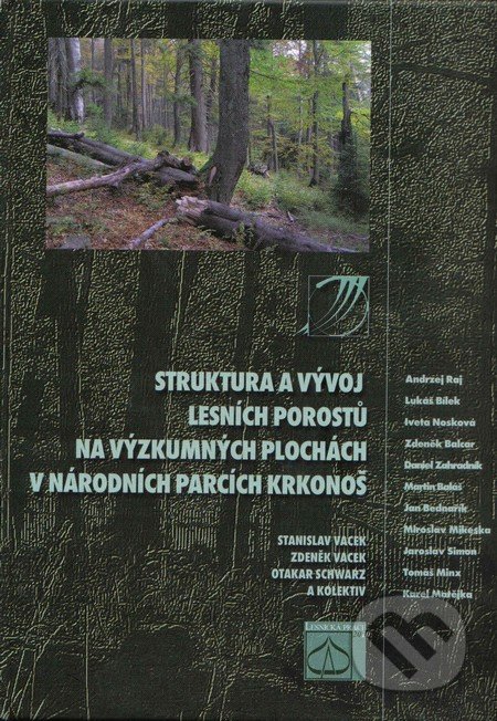 Struktura a vývoj lesních porostů na výzkumných plochách v Národních parcích Krkonoš - Stanislav Vacek a kol., Lesnická práce, 2010