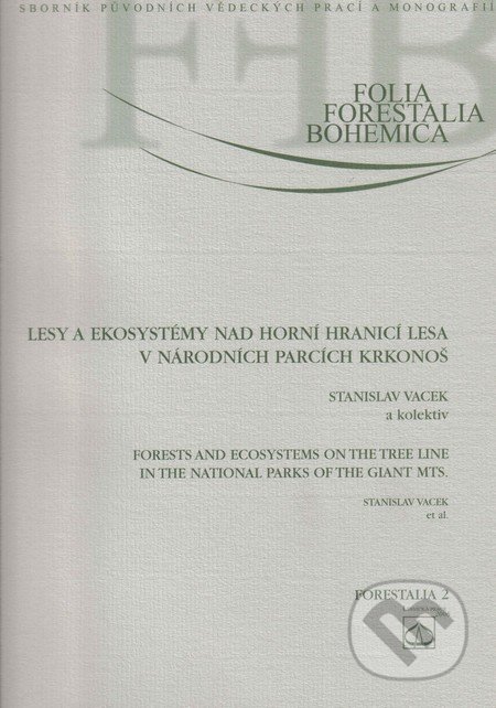 Lesy a ekosystémy nad horní hranicí lesa v Národních parcích Krkonoš - Stanislav Vacek a kol., Lesnická práce, 2006