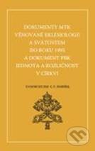 Kniha: Dokumenty MTK věnované eklesiologii a svátostem do roku 1995 a dokument PBK jednota a rozličnost v církvi (Karmelitánské nakladatelství). Karmelitánské nakladatelství, 2011