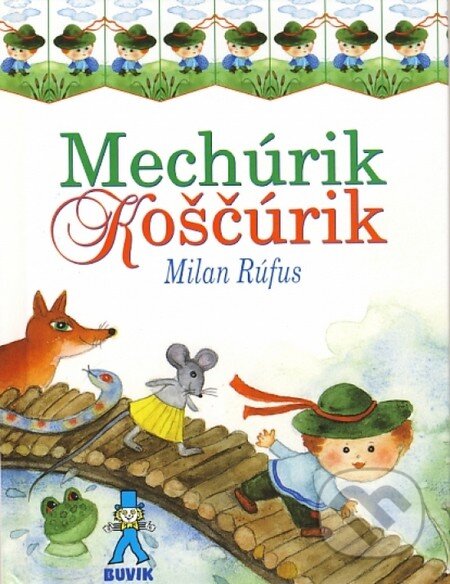 Mechúrik Koščúrik - Milan Rúfus, Buvik, 2011