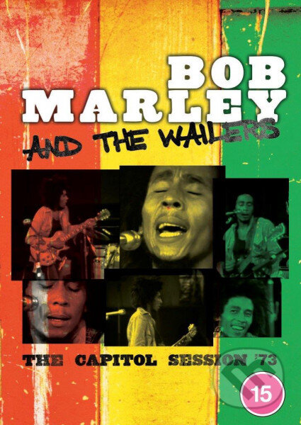 Bob Marley & The Wailers: The Capitol Session &#039;73 - Bob Marley, The Wailers, Hudobné albumy, 2021
